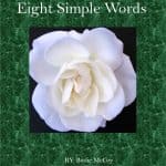 Eight Simple Words by Bodie McCoy