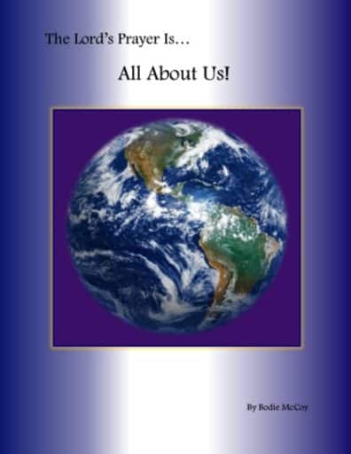 The Lord's Prayer is All About Us by Bodie McCoy